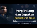 Lagu PERGI HILANG DAN LUPAKAN  -  REMEMBER OF TODAY | VIDEO LYRIC BY SHAKA MUSCI COVER