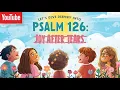Let s Dive Deeper into Psalm 126 Joy After Tears Catechism for Kids