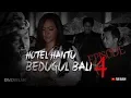 Lagu Hantu Devi Hotel Bedugul Bali - DIMENSI LAIN 04