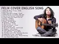 Download Lagu FELIX COVER LAGU BARAT FULL ALBUM TANPA IKLAN 2021