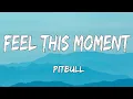 Download Lagu Feel This Moments - Pitbull ft. Christina Aguilera