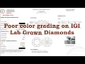 Poor IGI Grading on Lab Grown Diamonds - IGI Certified Lab Grown diamonds