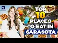 Where to Eat in Sarasota 2025 Top 10 Local Favorites