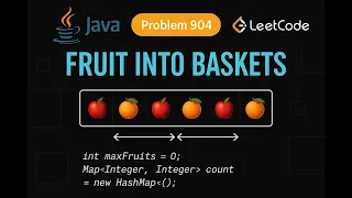 LeetCode 904 Fruit Into Baskets Java Solution Sliding Window Technique
