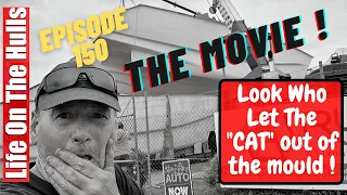 Ep150 Demoulding our Catamaran Hull “The  Movie”