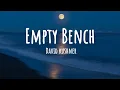 Download Lagu David Kushner - Empty Bench (Lyrics)
