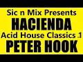 Download Lagu Sic n Mix Presents HACIENDA Acid House Classics CD1 PETER HOOK