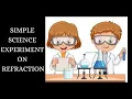 REFRACTION IN WATER EXPERIMENT KIDS SIMPLE EXPERIMENT