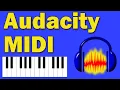 Download Lagu Audacity MIDI Tutorial – Converting MIDI to Audio for FREE