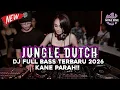Lagu JUNGLE DUTCH DJ FULL BASS TERBARU 2026 DI JAMIN TINGGI!!
