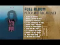 Download Lagu PLAYLIST - FULL ALBUM - PETER AND THE WOLVES