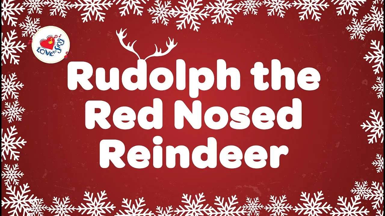 Rudolph The Red Nosed Reindeer with Lyrics