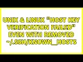 Unix Linux Host key verification failed even with removed 3 Solutions