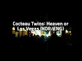 (KOR/ENG) 📼 노스텔지어의 소용돌이 속으로: Cocteau Twins - Heaven or Las Vegas (lyrics)