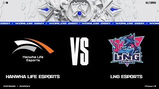 HLE vs. LNG | Play-In Groups | 2021 World Championship | Hanwha Life Esports vs. LNG Esports (2021)