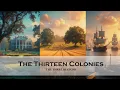 13 Colonies - New England Middle and Southern Colonies Compared History Simplified and Explained