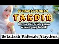 Download Lagu BERDAMAI DENGAN TAKDIR || USTADZAH HALIMAH ALAYDRUS