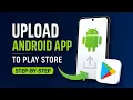 How to Upload Your App to Google Play Store AAB Testing Production