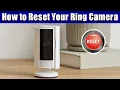 How to Reset Your Ring Camera - Complete Guide