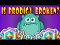 Is Prodigy Broken