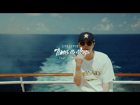 Download MP3 LIFESTYLE - time a slow feat.CHEHON (official music video)