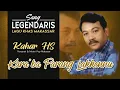 KUMPULAN LAGU MAKASSAR POPULER KAHAR HS - KARA'BA PARANG LAKKENNU (2021)