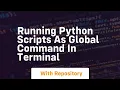 Running python scripts as global command in terminal