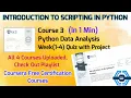 Python Data Analysis - Coursera all quiz answers solved INTRODUCTION TO SCRIPTING IN PYTHON
