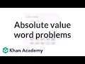 Absolute value word problems Negative numbers and absolute value Pre-Algebra Khan Academy