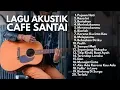 Download Lagu LAGU POP INDONESIA AKUSTIK || LAGU POP 2000–an TERPOPULER