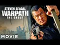 The CIA Can’t Stop Him | Warpath: The Ghost | Steven Seagal Action Movie