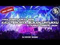Download Lagu FUNKOT PONTIANAK - KAU TERCIPTA BUKAN UNTUKKU ( RATIH PURWASIH ) ROCKY RUDAS RMX