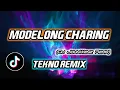 Modelong Charing ( Tekno Remix ) Dj JohnWenz Remix