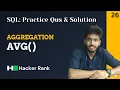 26 Revising Aggregations-Averages Hackerrank sql questions SQL sql tutorial sql full course