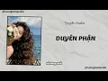 Lagu [TRUYỆN AUDIO]:/ DUYÊN PHẬN / (Full) PHƯƠNG TAM AUDIO
