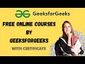 Free Online Courses with Certificate by GeeksforGeeks Practice Programming and Web Development