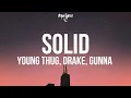 Download Lagu Young Stoner Life, Young Thug \u0026 Gunna - Solid (Lyrics) ft. Drake