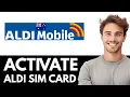 How To Activate Aldi Sim Card Australia Quick Easy