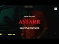 Astarr (Slowed and Reverb) - Prem Dhillon | New Punjabi Song