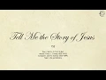 Download Lagu 152 Tell Me the Story of Jesus || SDA Hymnal || The Hymns Channel
