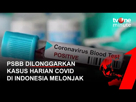 Gawat! Masa PSBB Dilonggarkan Kasus Harian Covid 19 di Indonesia Melonjak | tvOne