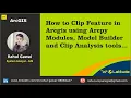 How to Clip Features in ArcGIS using Arcpy Modules Model Builder and Clip Analysis tool