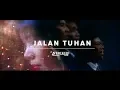 Download Lagu Jalan Tuhan | VG Yerikho Official Video