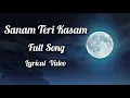 Download Lagu Sanam Teri Kasam(Lyrics)|Title Song|Ankit Tiwari|Palak Muchhal