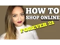 HOW TO SHOP ONLINE AT FOREVER 21