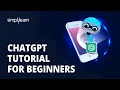 ChatGPT Tutorial For Beginners ChatGPT Crash Course In 4 Hours Simplilearn