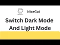 NiceGUI Tutorial - Dark Mode And Light Mode
