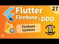 Flutter Firebase DDD Course 27 - Firebase Updates