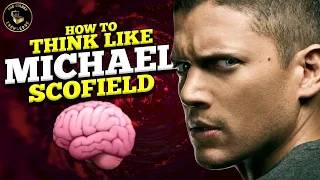 how to think like michael scofield from prison break