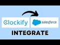 How to Integrate Clockify with Salesforce Best Method